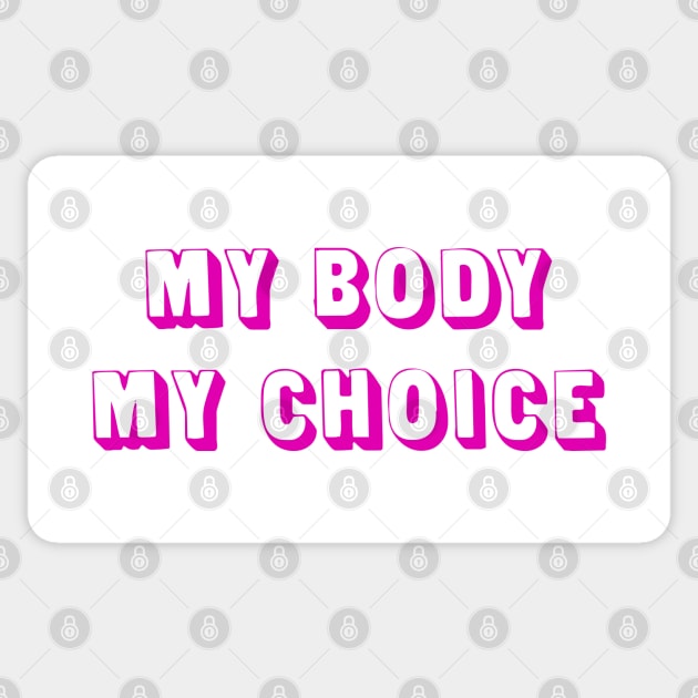 My Body, My Choice (pink) Sticker by Everyday Inspiration